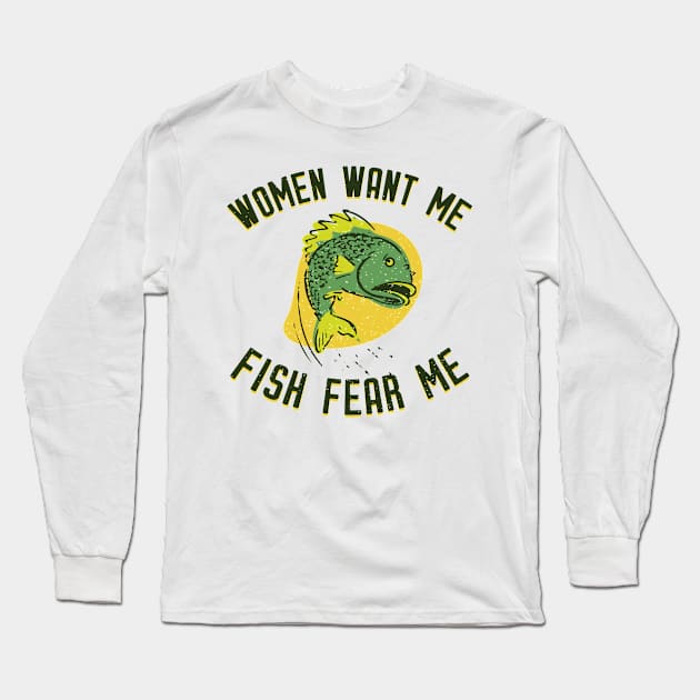 Women Want Me Fish Fear Me Long Sleeve T-Shirt by winstongambro